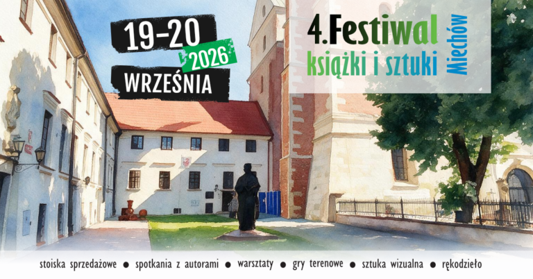Zaproszenie do współtworzenia 4. Festiwalu Książki i Sztuki w Miechowie